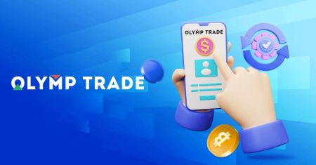 Olymptrade-də necə qeydiyyatdan keçmək və pul yatırmaq olar